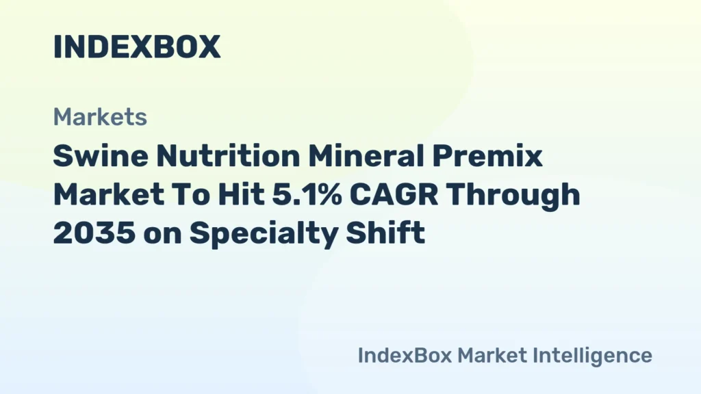 Swine Nutrition Mineral Premix Market 5.1% CAGR to 2035 on Specialty Demand - News and Statistics