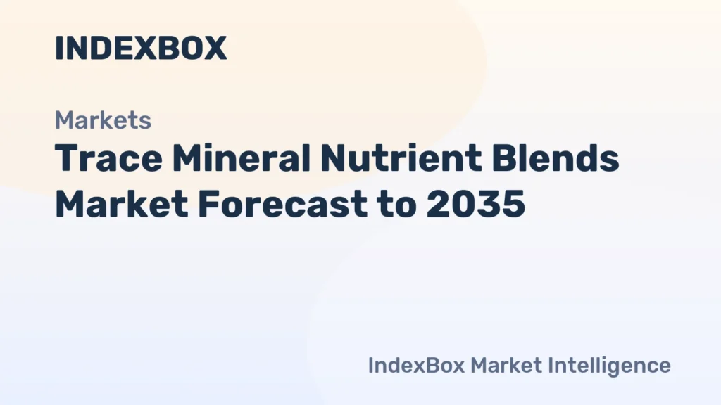 Trace Mineral Nutrient Blends Market To 2035: Growth Driven by Precision Livestock and Crop Nutrition - News and Statistics